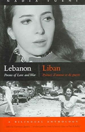 Imagen del vendedor de Lebanon / Liban : Poems of Love And War / Poemes d'amour et de guerre a la venta por GreatBookPrices