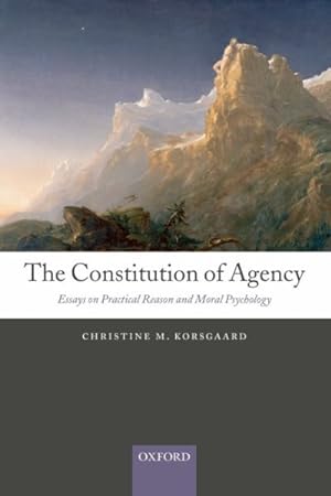Immagine del venditore per Constitution of Agency : Essays on Practical Reason and Moral Psychology venduto da GreatBookPrices