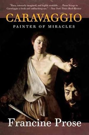Immagine del venditore per Caravaggio : Painter of Miracles venduto da GreatBookPrices