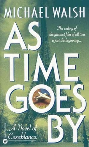 Imagen del vendedor de As Time Goes by : A Novel of Casablanca a la venta por GreatBookPrices