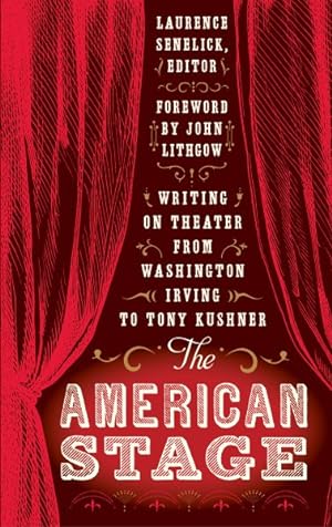Seller image for American Stage : Writing on Theater from Washington Irving to Tony Kushner for sale by GreatBookPrices