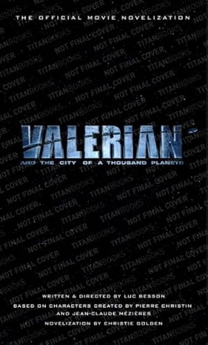 Image du vendeur pour Valerian and the City of a Thousand Planets : The Official Movie Novelization mis en vente par GreatBookPrices
