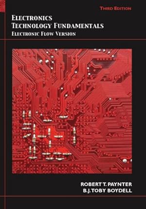 Imagen del vendedor de Electronics Technology Fundamentals : Electron Flow Version a la venta por GreatBookPrices