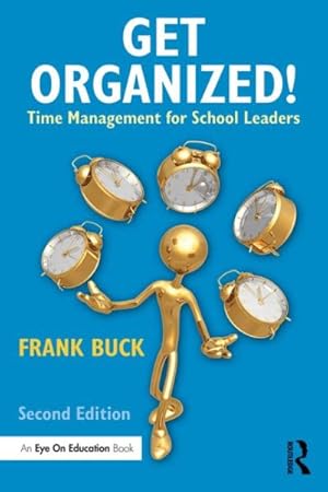 Bild des Verkufers fr Get Organized! : Time Management for School Leaders zum Verkauf von GreatBookPrices