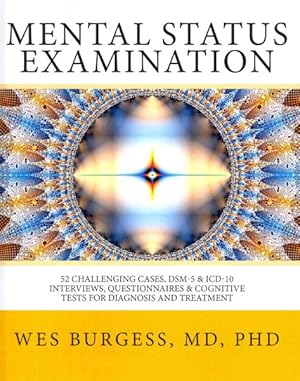 Bild des Verkufers fr Mental Status Examination : 52 Challenging Cases, DSM-5 and ICD-10 Interviews, Questionnaires and Cognitive Tests for Diagnosis and Treatment zum Verkauf von GreatBookPrices