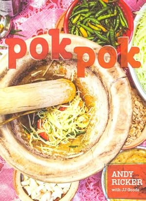 Seller image for Pok Pok : Food and Stories from the Streets, Homes, and Roadside Restaurants of Thailand for sale by GreatBookPrices