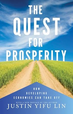 Imagen del vendedor de Quest for Prosperity : How Developing Economies Can Take Off a la venta por GreatBookPrices