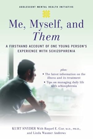 Imagen del vendedor de Me, Myself, and Them : A Firsthand Account of One Young Person's Experience With Schizophrenia a la venta por GreatBookPrices