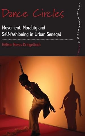 Immagine del venditore per Dance Circles : Movement, Morality and Self-fashioning in Urban Senegal venduto da GreatBookPrices