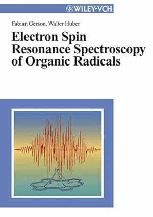 Immagine del venditore per Electron Spin Resonance Spectroscopy of Organic Radicals venduto da GreatBookPrices