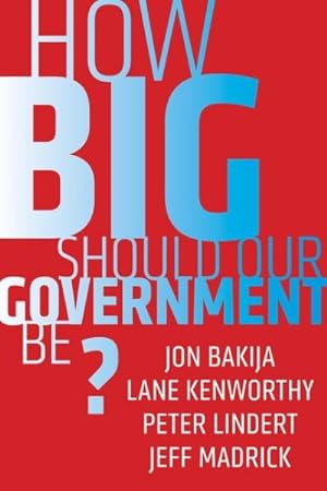 Image du vendeur pour How Big Should Our Government Be? mis en vente par GreatBookPrices