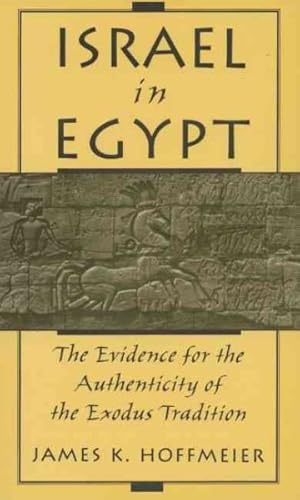 Image du vendeur pour Israel in Egypt : The Evidence for the Authenticity of the Exodus Tradition mis en vente par GreatBookPrices