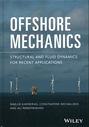 Image du vendeur pour Offshore Mechanics : Structural and Fluid Dynamics for Recent Applications mis en vente par GreatBookPrices