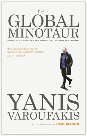 Immagine del venditore per Global Minotaur : America, Europe and the Future of the Global Economy venduto da GreatBookPrices