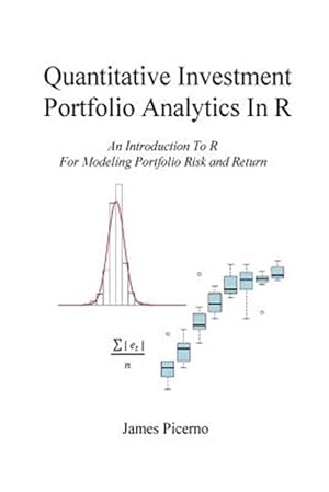 Seller image for Quantitative Investment Portfolio Analytics in R: An Introduction to R for Modeling Portfolio Risk and Return for sale by GreatBookPrices