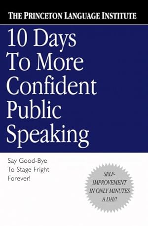Image du vendeur pour 10 Days to More Confident Public Speaking mis en vente par GreatBookPrices