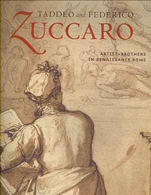 Imagen del vendedor de Taddeo and Federico Zuccaro : Artist-Brothers in Renaissance Rome a la venta por GreatBookPrices