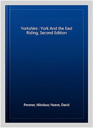 Seller image for Yorkshire : York And the East Riding, Second Edition for sale by GreatBookPrices