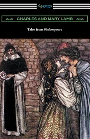 Seller image for Tales from Shakespeare: (Illustrated by Arthur Rackham with an Introduction by Alfred Ainger) for sale by GreatBookPrices