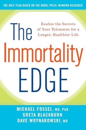 Image du vendeur pour Immortality Edge : Realize the Secrets of Your Telomeres for a Longer, Healthier Life mis en vente par GreatBookPrices