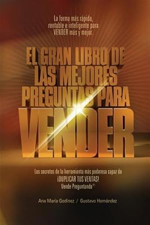 Seller image for Ventas: Las Mejores Preguntas Para Vender; Como Aumentar Las Ventas de Forma Diferente. La Formula Mas Rapida, Rentable E Infa -Language: spanish for sale by GreatBookPrices