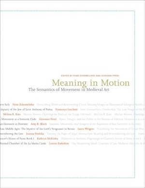 Imagen del vendedor de Meaning in Motion : The Semantics of Movement in Medieval Art a la venta por GreatBookPrices