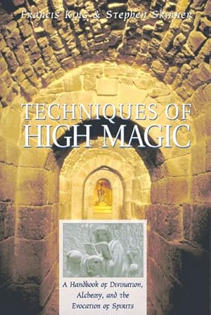 Seller image for Techniques of High Magic : A Handbook of Divination, Alchemy, and the Evocation of Spirits for sale by GreatBookPrices