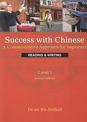 Seller image for Success With Chinese : A Communicative Approach for Beginners, Reading & Writing, Level 1 for sale by GreatBookPrices