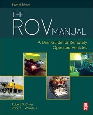 Seller image for ROV Manual : A User Guide for Remotely Operated Vehicles for sale by GreatBookPrices