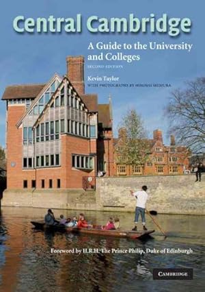 Image du vendeur pour Central Cambridge : A Guide to the University and Colleges mis en vente par GreatBookPrices