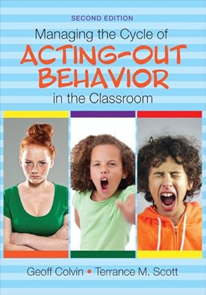 Imagen del vendedor de Managing the Cycle of Acting-Out Behavior in the Classroom a la venta por GreatBookPrices