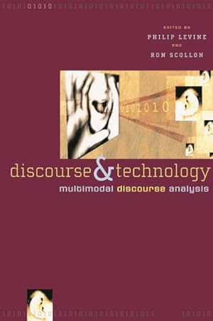 Image du vendeur pour Discourse and Technology : Multimodal Discourse Analysis mis en vente par GreatBookPrices