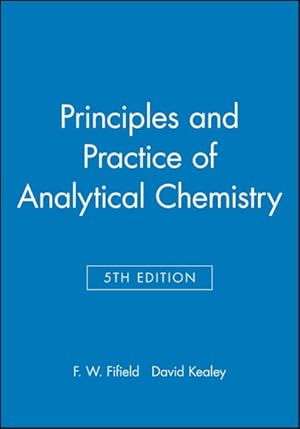 Immagine del venditore per Principles and Practice of Analytical Chemistry venduto da GreatBookPrices