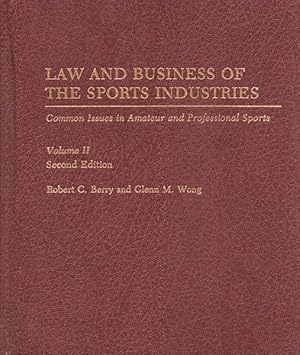 Image du vendeur pour Law and Business of the Sports Industries : Common Issues in Amateur and Professional Sports mis en vente par GreatBookPrices