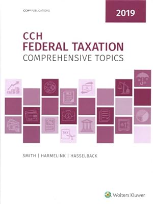 Imagen del vendedor de CCH Federal Taxation 2019 : Comprehensive Topics a la venta por GreatBookPrices