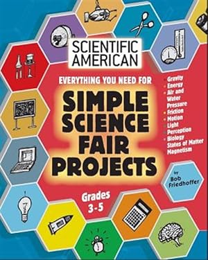 Seller image for Scientific American, Simple Science Fair Projects, Grades 3-5 for sale by GreatBookPrices