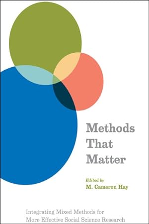 Immagine del venditore per Methods That Matter : Integrating Mixed Methods for More Effective Social Science Research venduto da GreatBookPrices