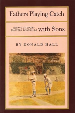 Immagine del venditore per Fathers Playing Catch With Sons : Essays on Sport venduto da GreatBookPrices