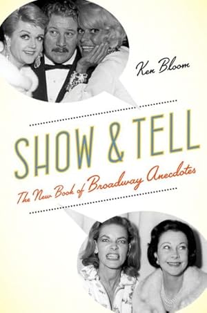 Bild des Verkufers fr Show and Tell : The New Book of Broadway Anecdotes zum Verkauf von GreatBookPrices