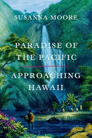 Immagine del venditore per Paradise of the Pacific : Approaching Hawaii venduto da GreatBookPrices