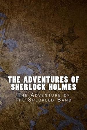 Imagen del vendedor de Adventures of Sherlock Holmes : The Adventure of the Speckled Band a la venta por GreatBookPrices