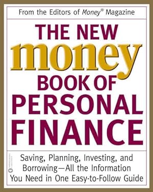 Imagen del vendedor de New Money Book of Personal Finance : Saving, Planning, Investing, and Borrowing-All the Information You Need in One Easy-To-Follow Guide a la venta por GreatBookPrices