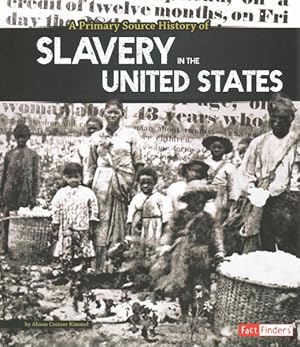 Immagine del venditore per Primary Source History of Slavery in the United States venduto da GreatBookPrices