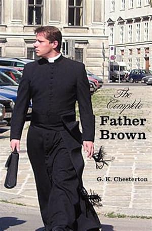 Seller image for The Complete Father Brown - The Innocence Of Father Brown, The Wisdom Of Father Brown, The Incredulity Of Father Brown, The Secret Of Father Brown, The Scandal Of Father Brown (unabridged) for sale by GreatBookPrices