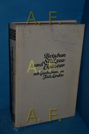 Seller image for Zwischen Sdsee und Eismeer : Malerische Naturaufnahmen, mit Geschichten for sale by Antiquarische Fundgrube e.U.