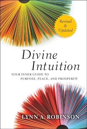 Immagine del venditore per Divine Intuition : Your Inner Guide to Purpose, Peace, and Prosperity venduto da GreatBookPrices