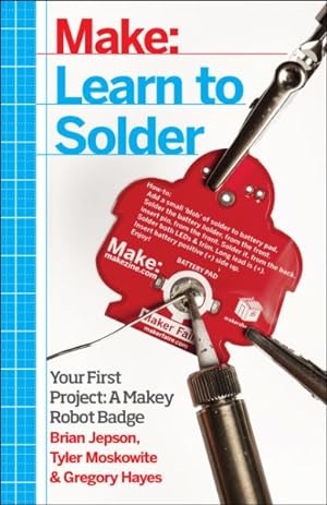 Image du vendeur pour Learn to Solder : Tools and Techniques for Assembling Electronics mis en vente par GreatBookPrices