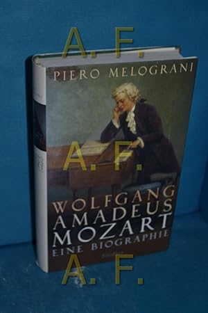 Bild des Verkufers fr Wolfgang Amadeus Mozart : eine Biographie Piero Melograni. Aus dem Ital. von Bettina und Sabina Kienlechner zum Verkauf von Antiquarische Fundgrube e.U.