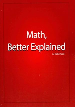 Seller image for Math, Better Explained for sale by GreatBookPrices