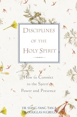 Imagen del vendedor de Disciplines of the Holy Spirit : How to Connect to the Spirit's Power and Presence a la venta por GreatBookPrices